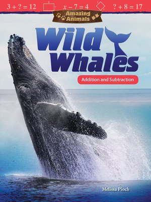 cover image of Wild Whales: Addition and Subtraction